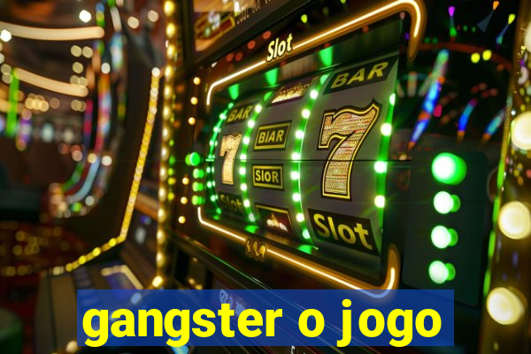 gangster o jogo